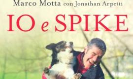 Macerata, domenica 23 al via la presentazione del libro "Io e Spike"