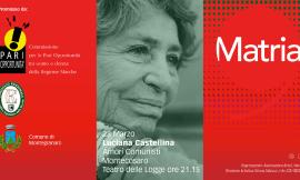 Rasssegna "Matria": il 28 Marzo al Teatro delle Logge di Montecosaro protagonista Luciana Castellina